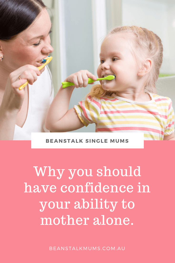 Why you should have confidence in your ability to mother alone | Beanstalk Single Mums Pinterest