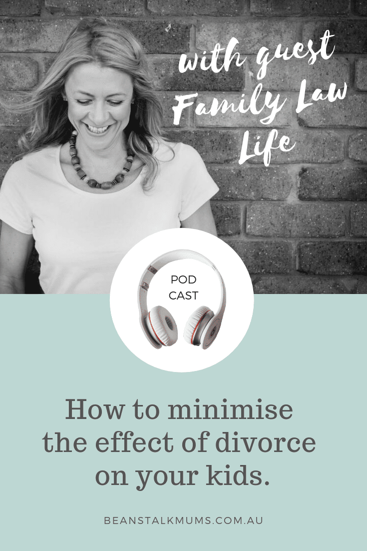 Effect of divorce on your kids | Beanstalk Single Mums Podcast