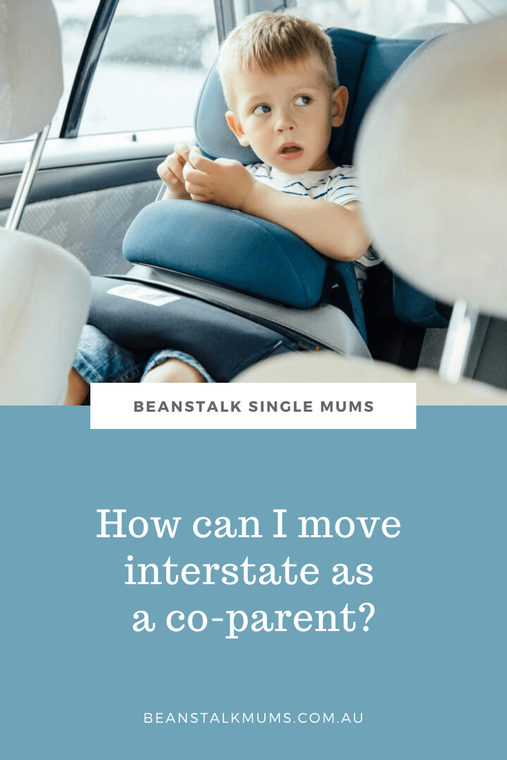 How to move interstate as a co-parent | Beanstalk Single Mums Pinterest