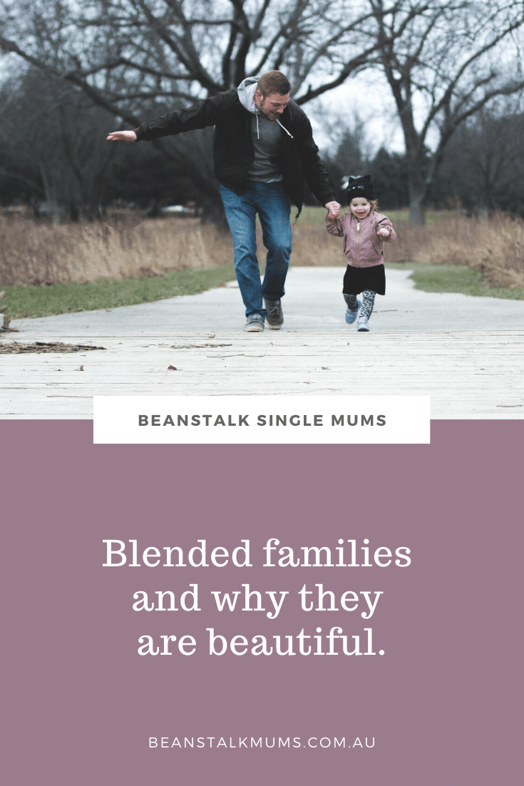 Blended families and why they are beautiful | Beanstalk Single Mums Pinterest