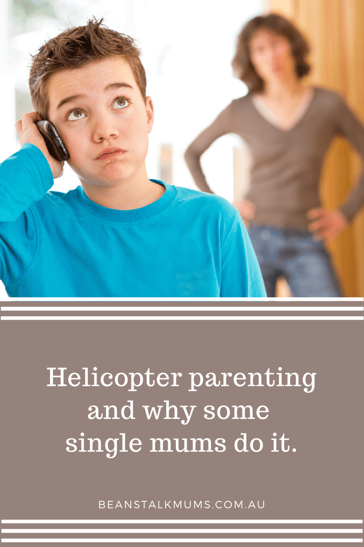 Helicopter parenting | Beanstalk Single Mums Pinterest