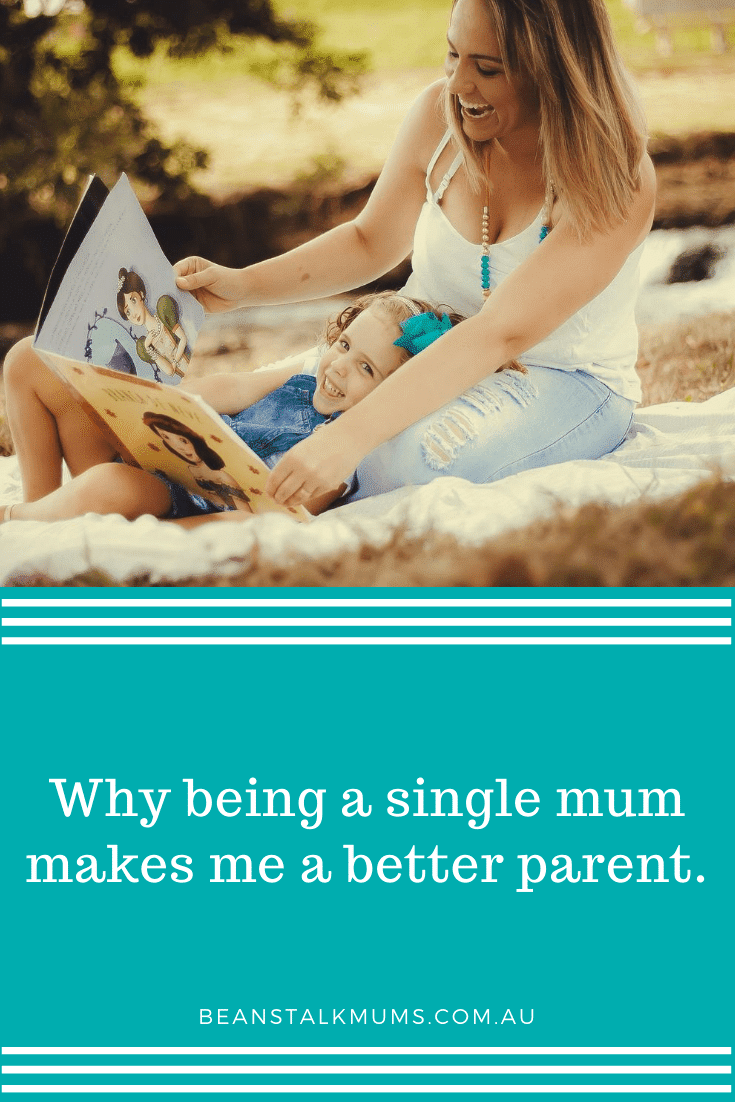 Why being a single mum makes me a better parent | Beanstalk Single Mums Pinterest