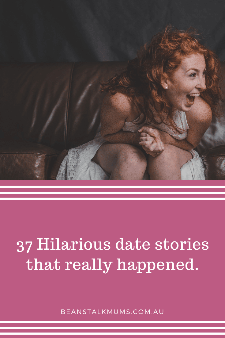 Hilarious date stories | Beanstalk Single Mums Pinterest