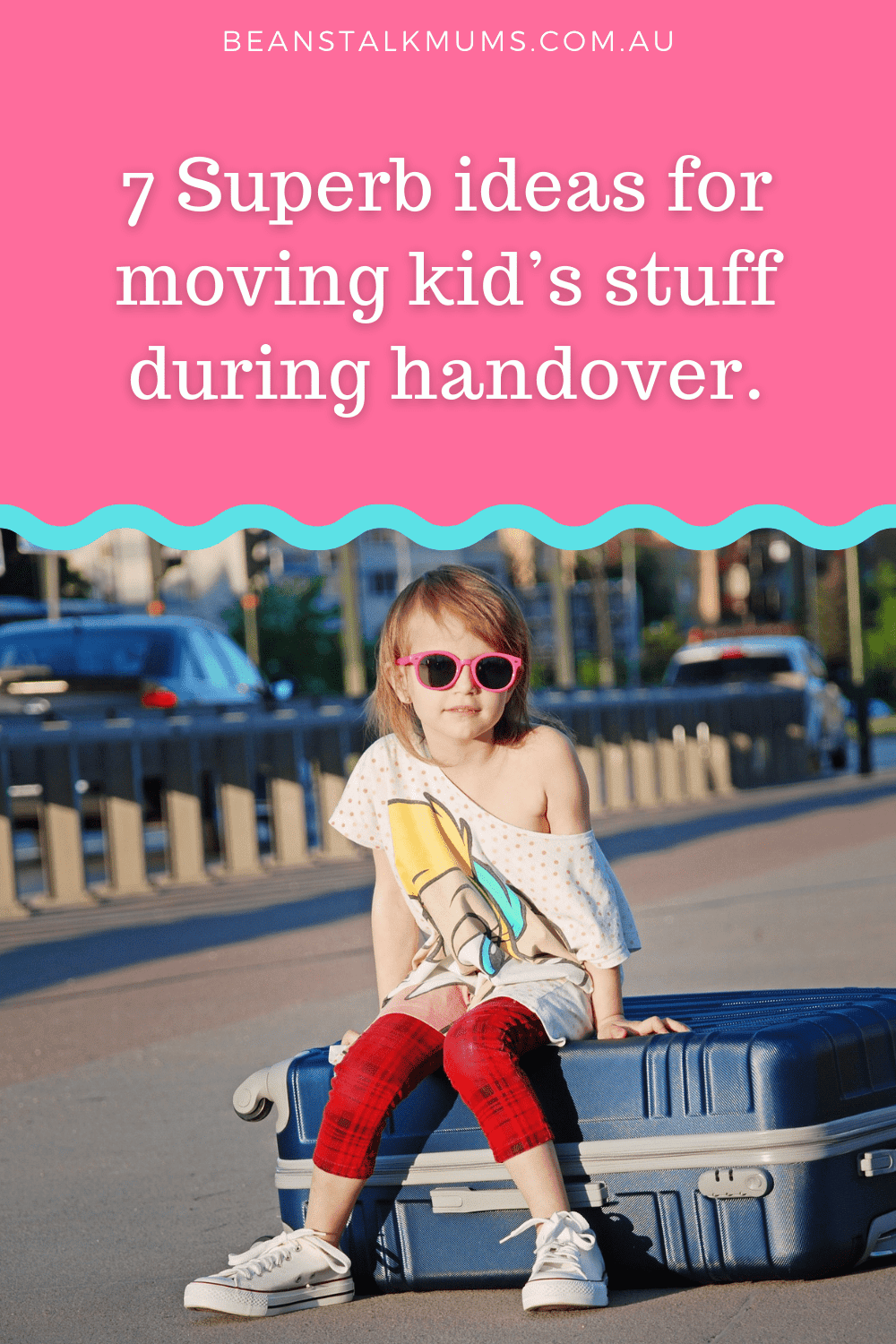 Moving kid's stuff handover | Beanstalk Single Mums Pinterest