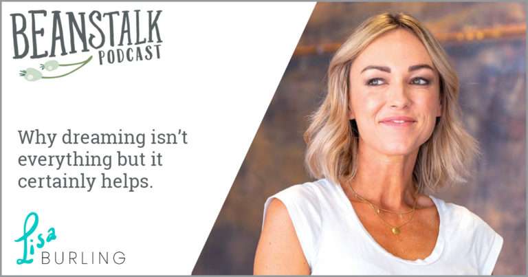 Why dreaming isn't everything but it certainly helps | Beanstalk Mums Podcast