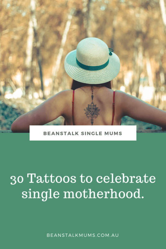 30 Tattoos to celebrate single motherhood Beanstalk Mums