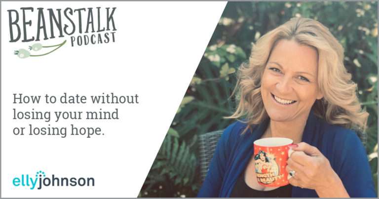 How to date without losing your mind | Beanstalk Single Mums Podcast