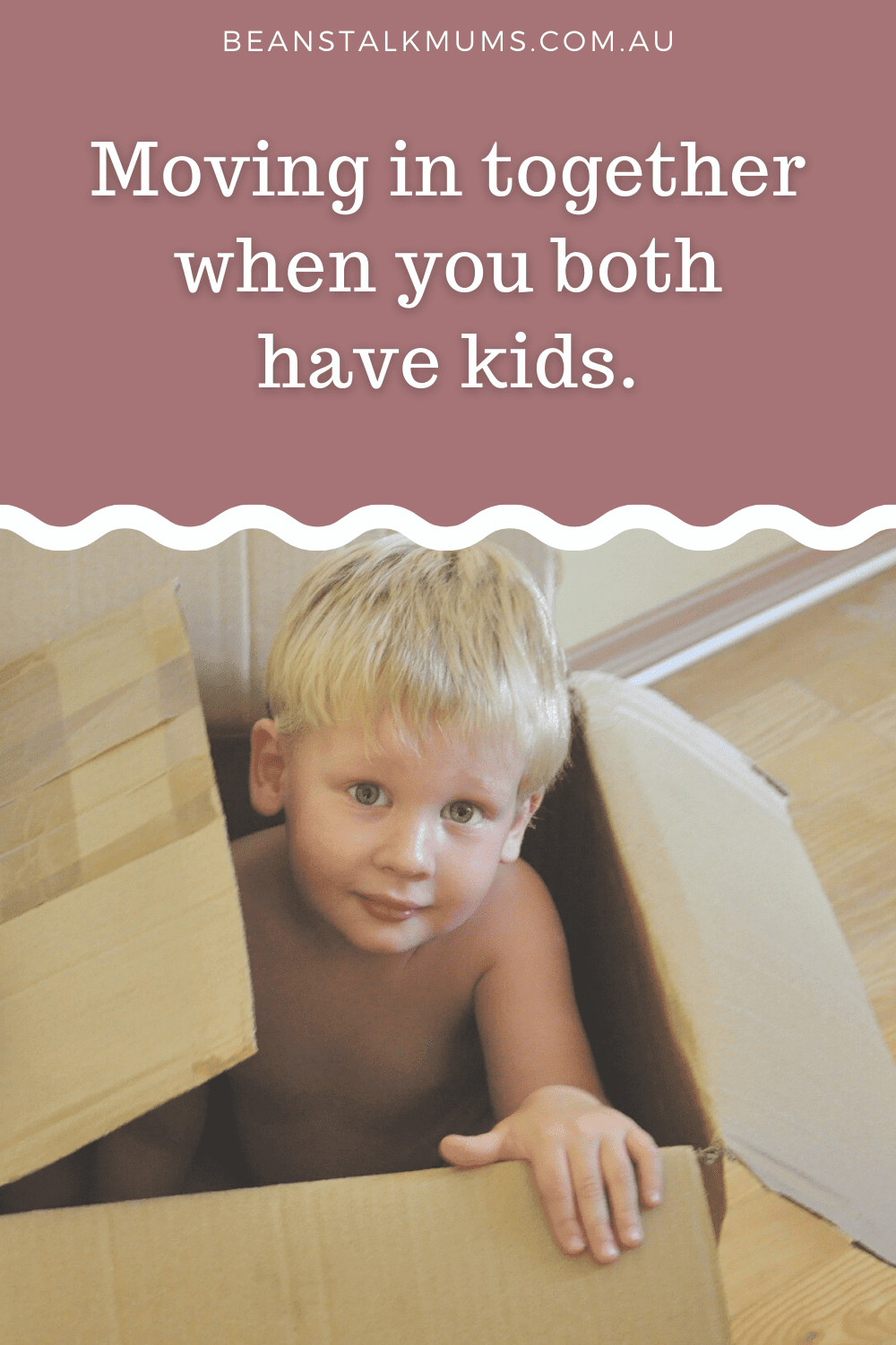 Moving in together when both have kids | Beanstalk Single Mums Pinterest