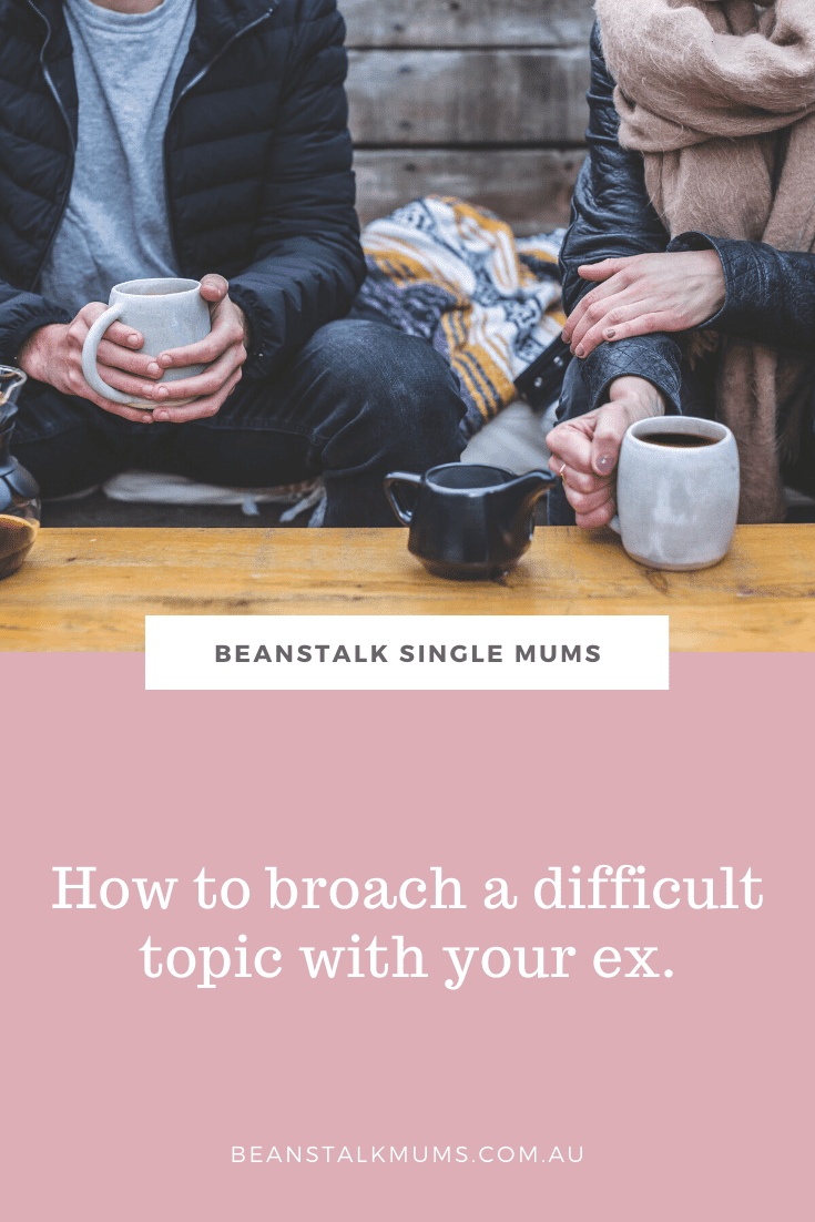 How to broach a difficult topic with your ex | Beanstalk Single Mums Pinterest