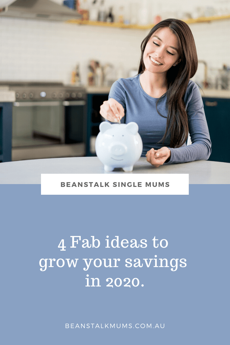Grow your savings in 2020 | Beanstalk Single Mums Pinterest