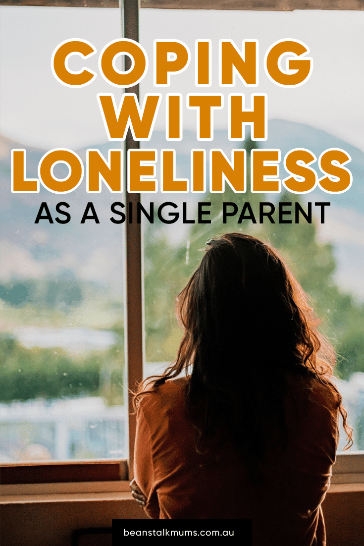 Loneliness single parent | Beanstalk Single Mums Pinterest