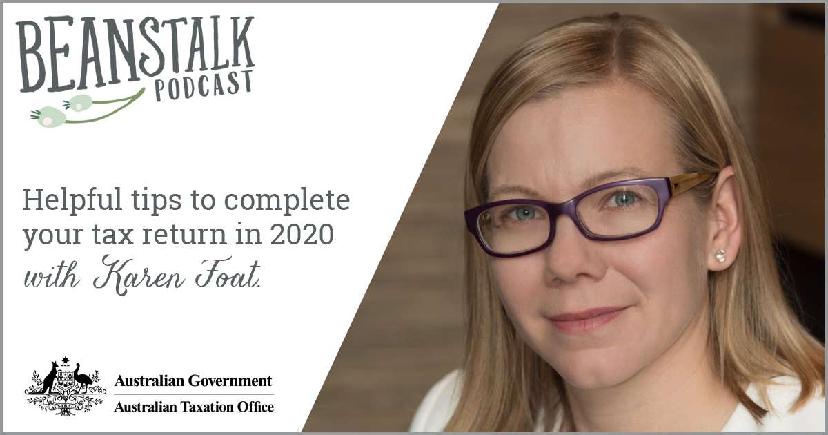 Helpful tips to complete your tax return in 2020 | ATO | Beanstalk Mums podcast