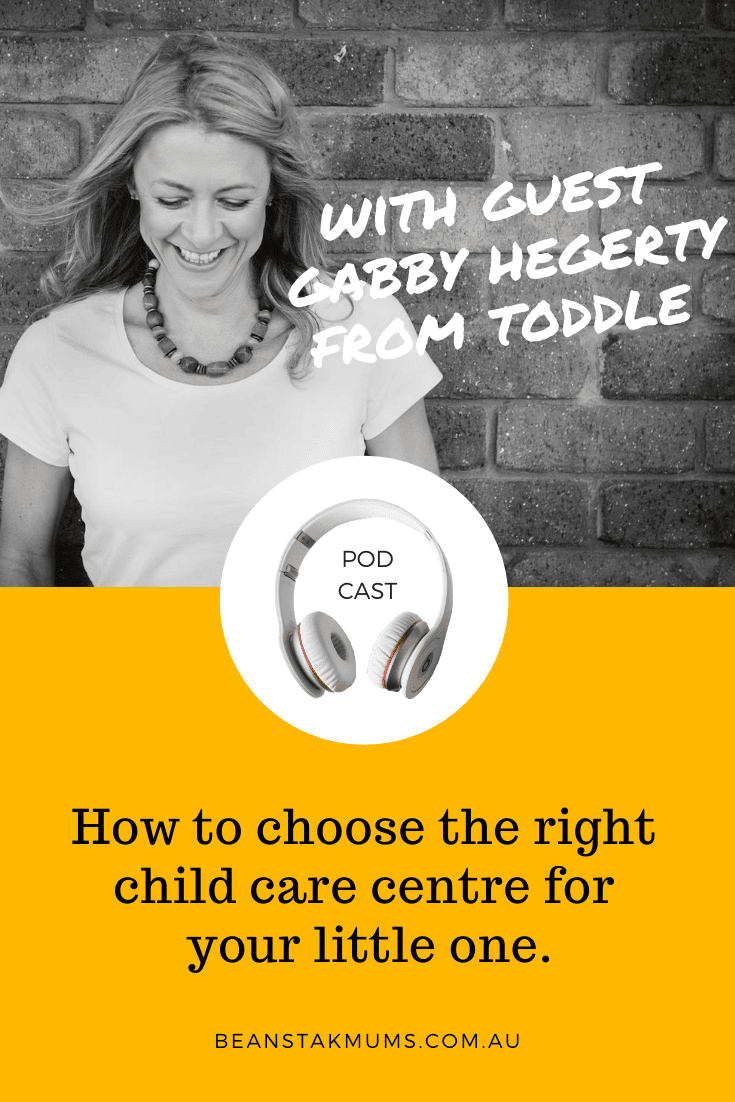 How to choose the right child care centre for your little one | Beanstalk Single Mums podcast | Pinterest