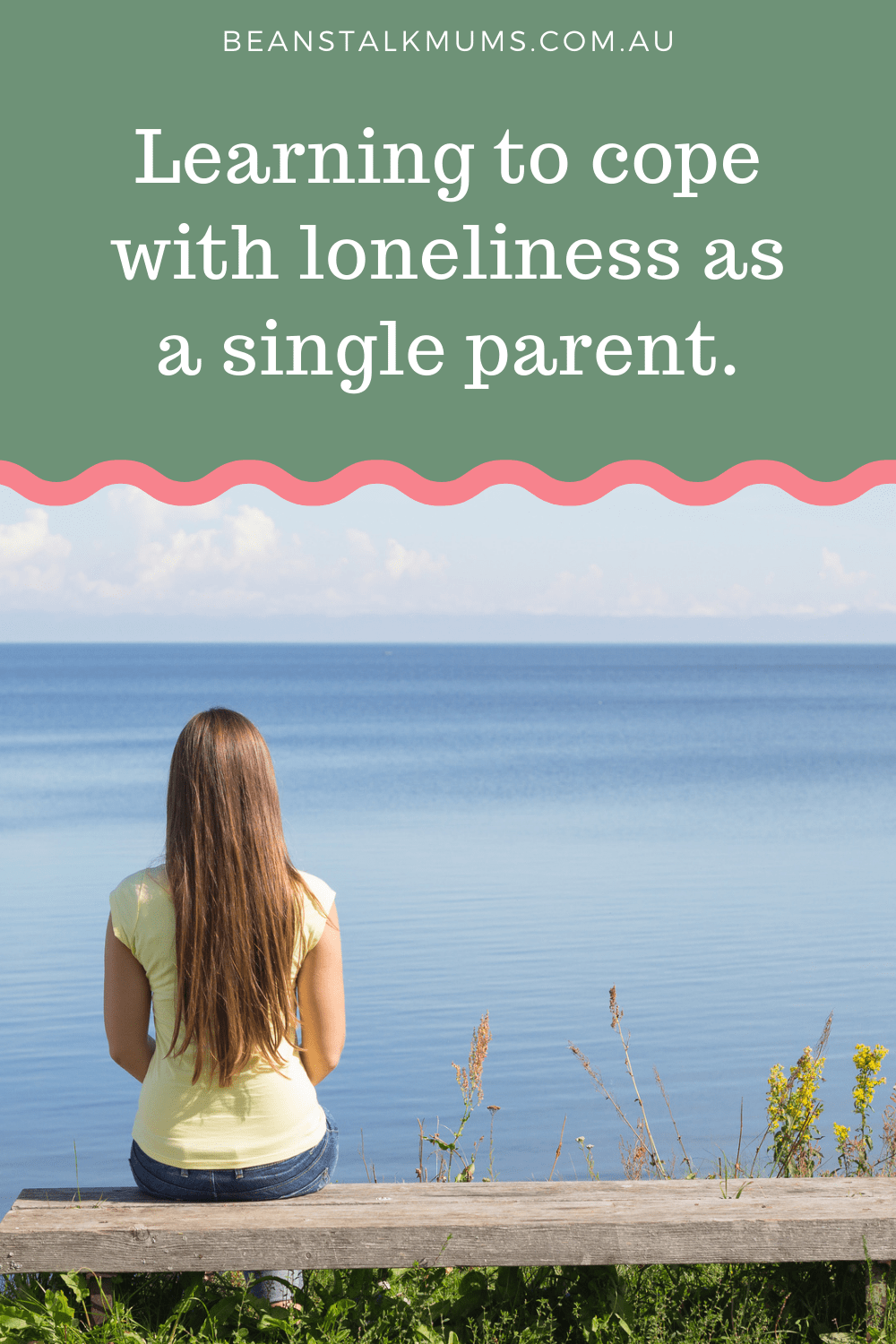 Coping with loneliness | Beanstalk Single Mums Pinterest