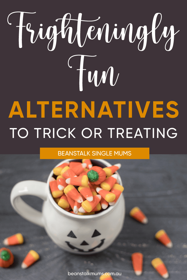 Alternatives to trick or treating | Beanstalk Single Mums Pinterest