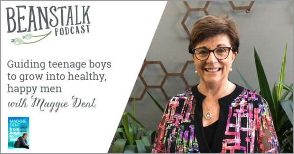 Guiding teenage boys to grow into healthy, happy men | Beanstalk Single Mums Podcast