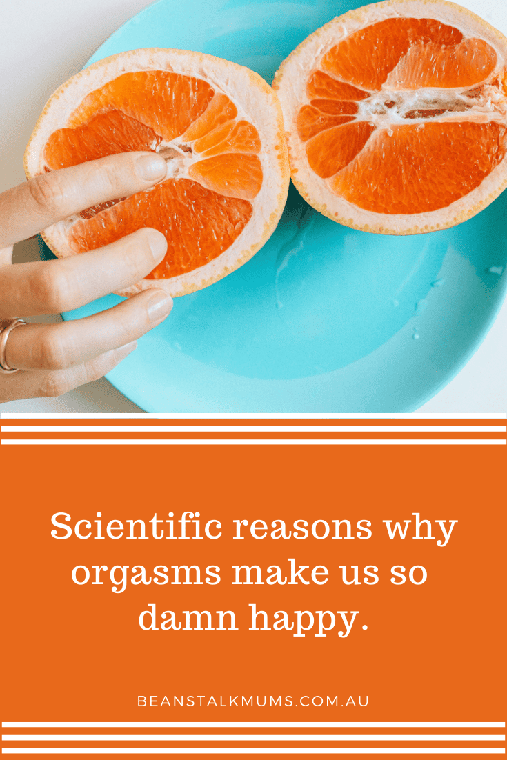 Scientific reasons why orgasms make you so damn happy | Beanstalk Single Mums Pinterest