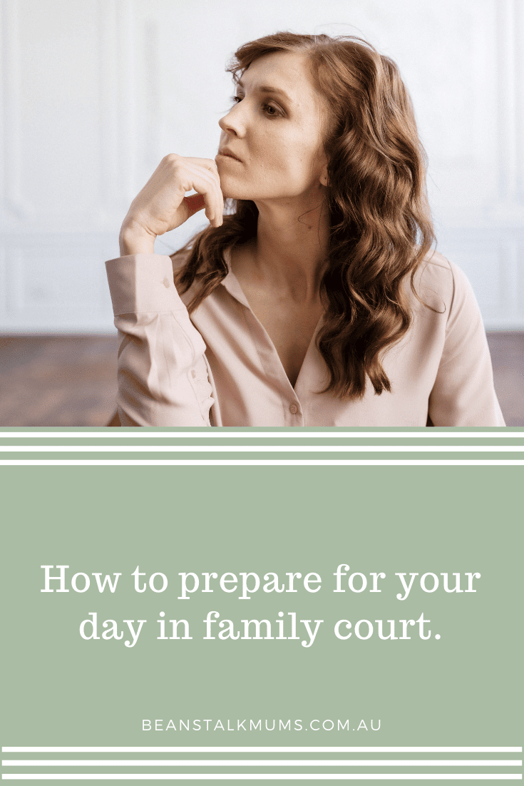 How to emotionally prepare for your day in family court | Beanstalk Single Mums Pinterest