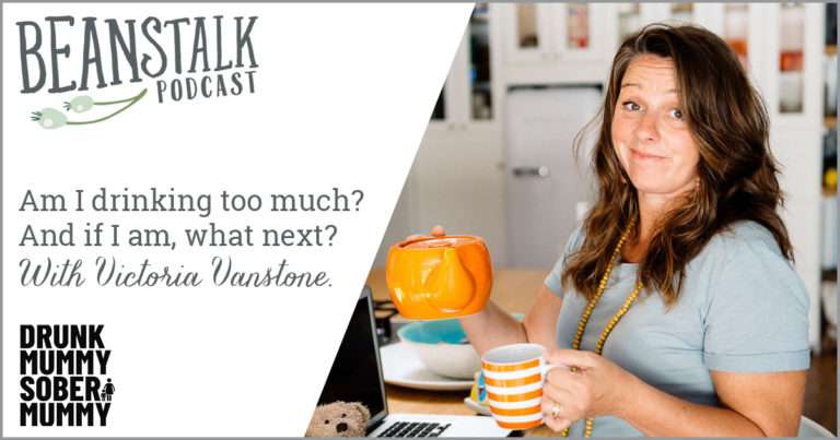 Am I drinking too much | Beanstalk Single Mums podcast