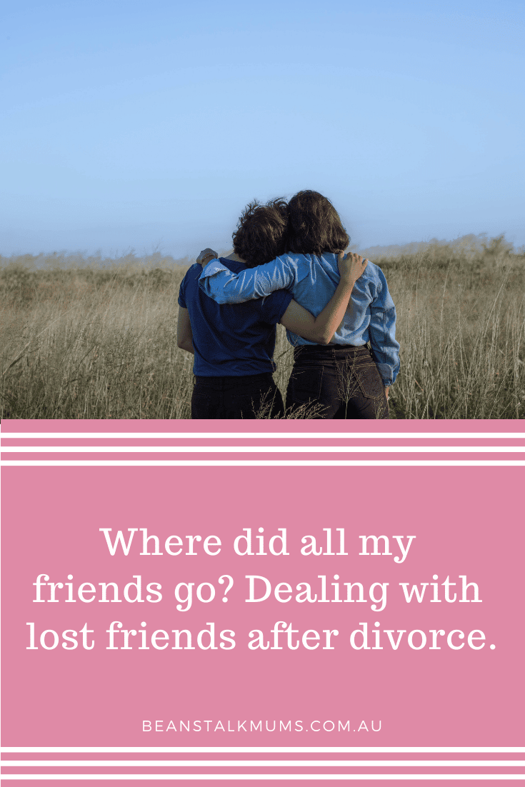 Friends and divorce | Beanstalk Single Mums Pinterest