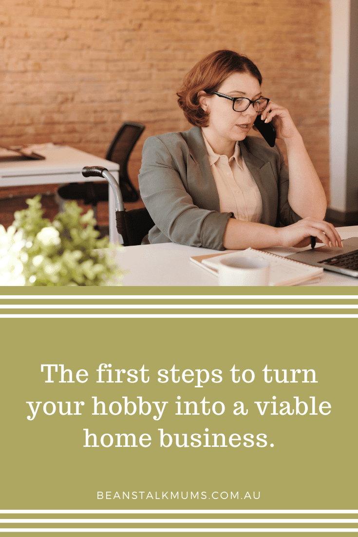 Turn hobby into home business | Beanstalk Single Mums Pinterest