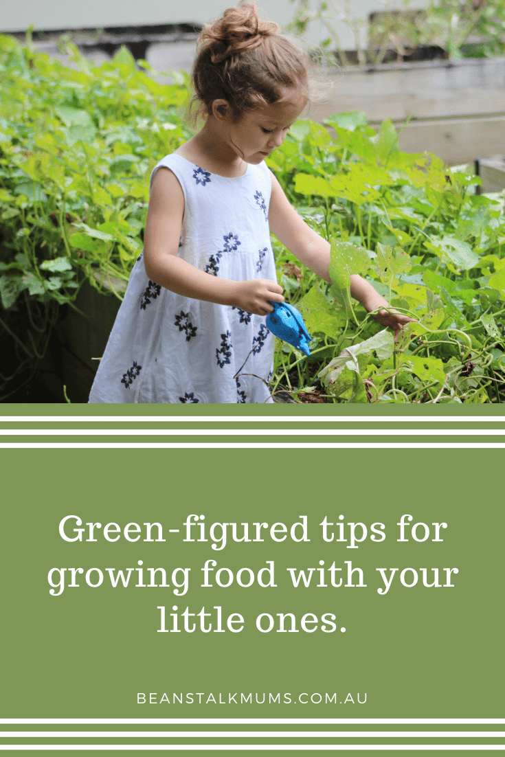 Tips for growing food with your children | Beanstalk Single Mums Pinterest