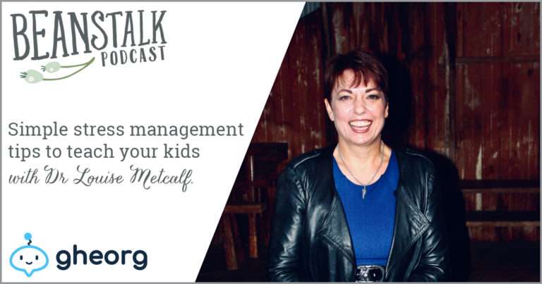 Simple stress management tips to teach your kids | Beanstalk Mums podcast