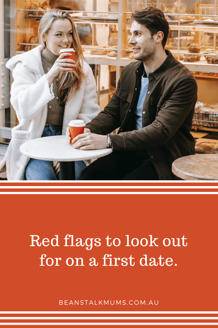 Red flags to look out for on a first date | Beanstalk Single Mums Pinterest