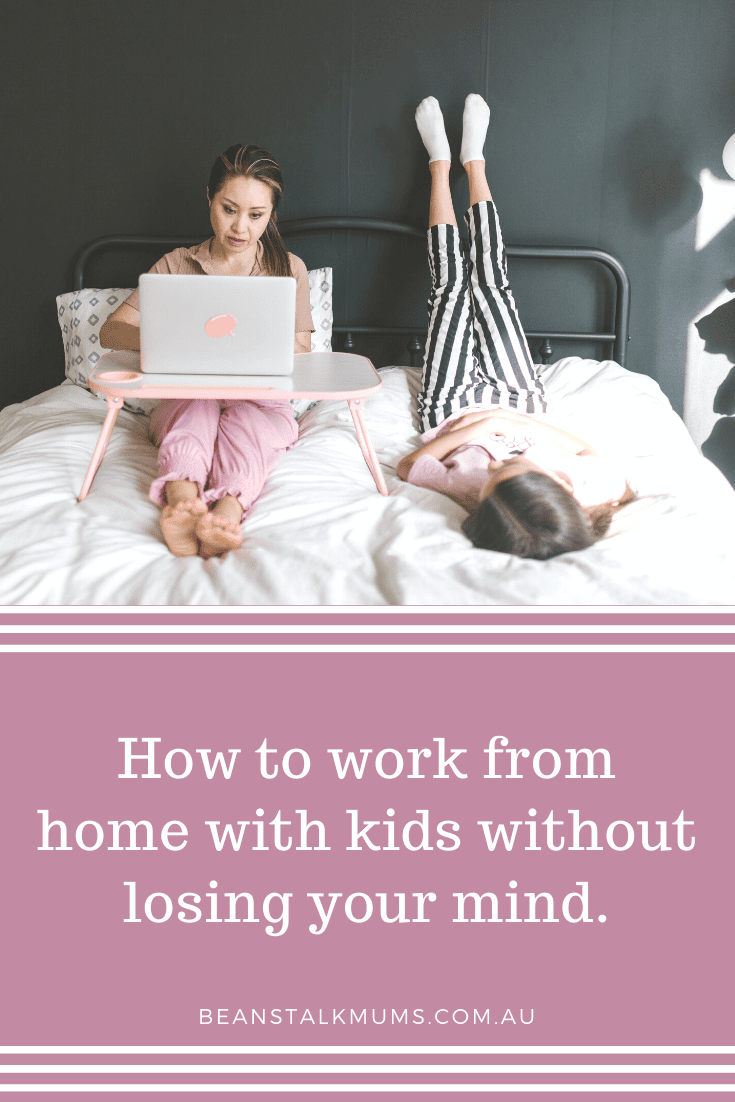Work from home with kids | Beanstalk Single Mums Pinterest