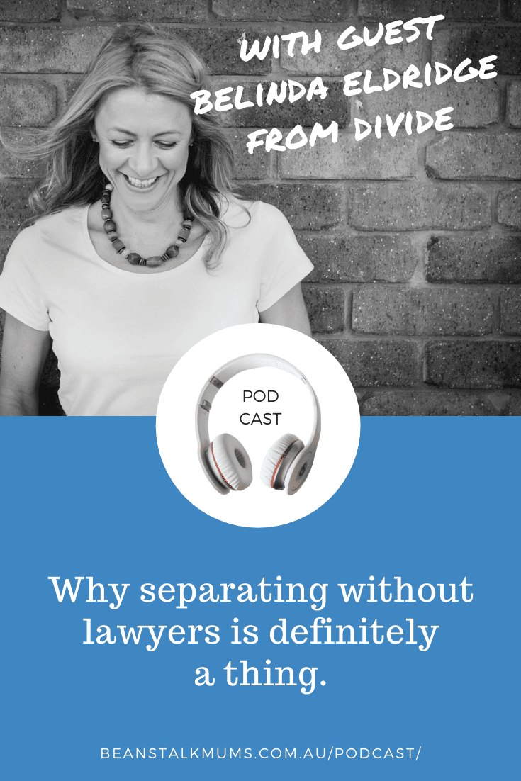 Separating without lawyers | Beanstalk Mums podcast | Pinterest