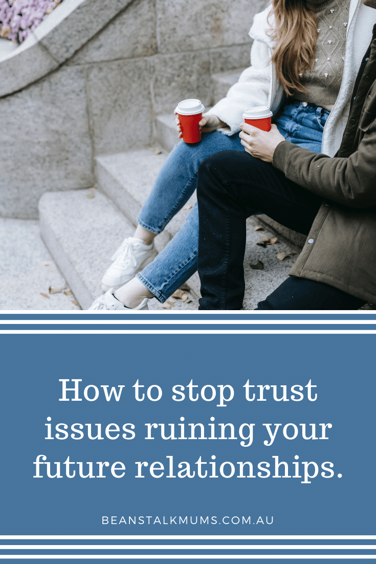 Trust issues relationships | Beanstalk Single Mums Pinterest
