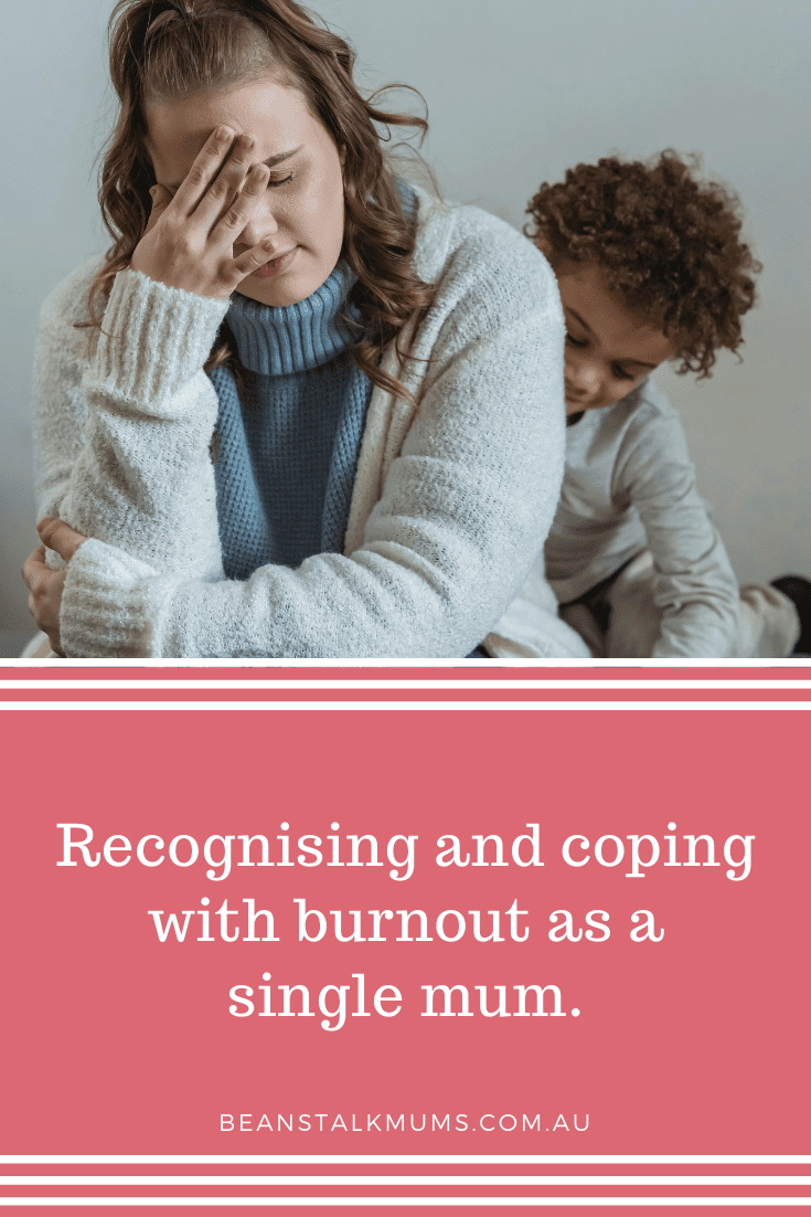 Burnout single mum | Beanstalk Single Mums Pinterest