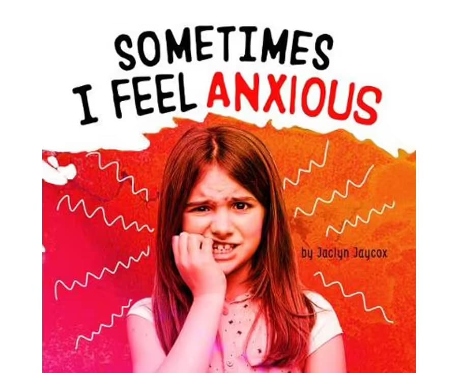 Sometimes I Feel Anxious | children's books about anxiety