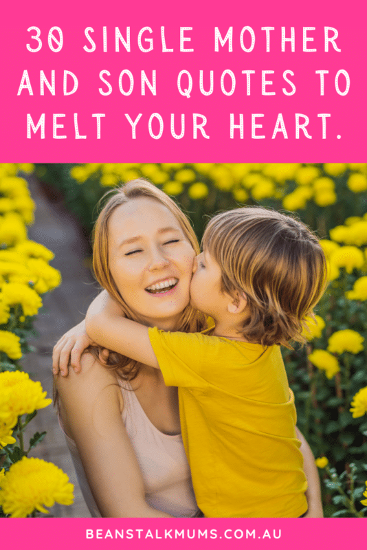 30 Single Mother And Son Quotes To Melt Your Heart